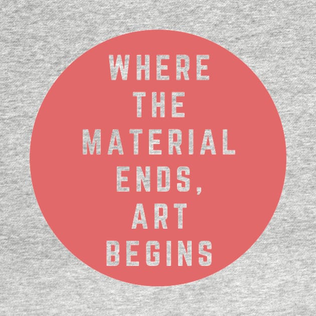 Where the material ends, art begins. by bunlinked